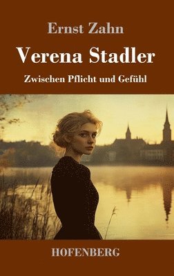 Verena Stadler:Zwischen Pflicht und Gefühl 1