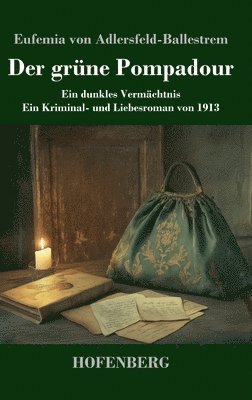 Eufemia Von Adlersfeld-Ballestrem, Eufemia von Adlersfeld-Ballestrem - grüne Pompadour, Inbunden