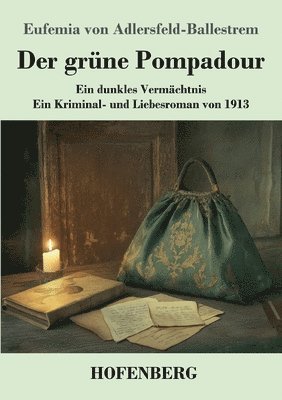 Eufemia Von Adlersfeld-Ballestrem, Eufemia von Adlersfeld-Ballestrem - grüne Pompadour, Häftad