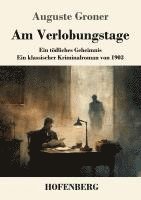 bokomslag Am Verlobungstage: Ein tödliches Geheimnis - ein klassischer Kriminalroman von 1903