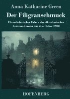 bokomslag Der Filigranschmuck: Ein mörderisches Erbe - ein viktorianischer Kriminalroman aus dem Jahre 1903