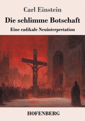 Carl Einstein - schlimme Botschaft, Häftad