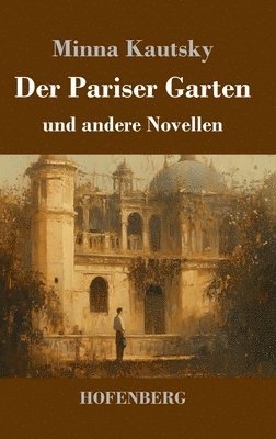 Der Pariser Garten: und andere Novellen 1