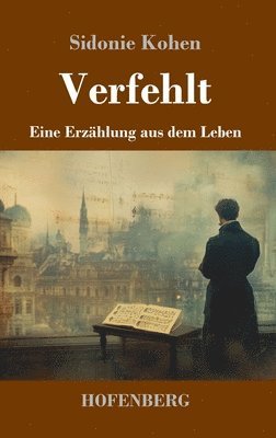 Sidonie Kohen - Verfehlt, Inbunden