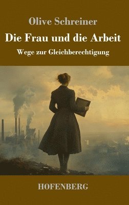 bokomslag Die Frau und die Arbeit: Wege zur Gleichberechtigung