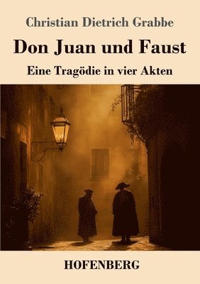 bokomslag Don Juan und Faust: Eine Tragödie in vier Akten