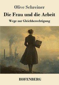 bokomslag Die Frau und die Arbeit: Wege zur Gleichberechtigung