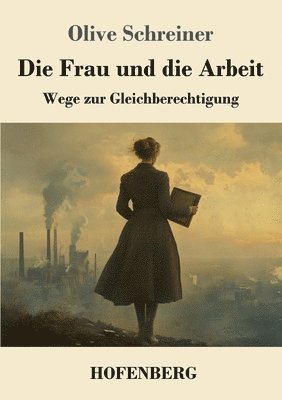bokomslag Frau und die Arbeit