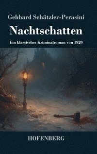 bokomslag Nachtschatten: Ein klassischer Kriminalroman von 1920