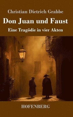 bokomslag Don Juan und Faust: Eine Tragödie in vier Akten