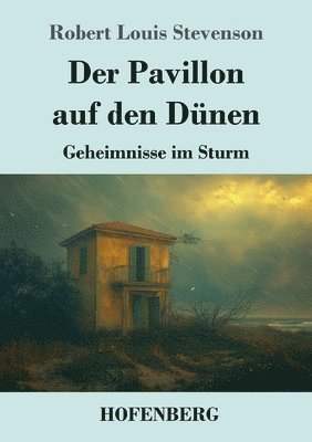 Robert Louis Stevenson - Pavillon auf den Dünen, Häftad