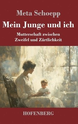 Meta Schoepp - Mein Junge und ich, Inbunden