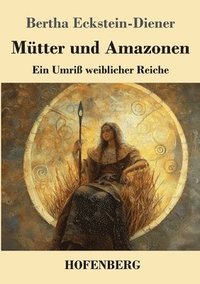 bokomslag Mütter und Amazonen