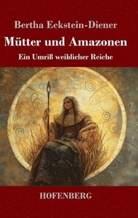 bokomslag Mütter und Amazonen
