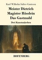 bokomslag Meister Dietrich / Magister Rösslein / Das Gastmahl