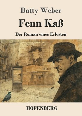 bokomslag Fenn Kaß: Der Roman eines Erlösten