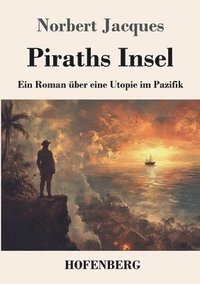 bokomslag Piraths Insel: Ein Roman über eine Utopie im Pazifik