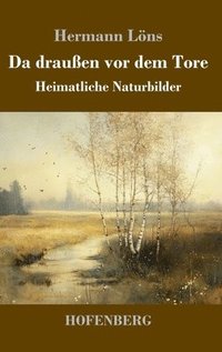 bokomslag Da draußen vor dem Tore