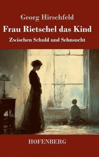 bokomslag Frau Rietschel das Kind