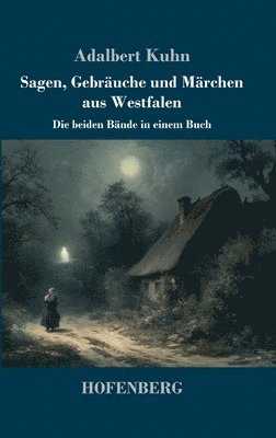 Sagen, Gebräuche und Märchen aus Westfalen