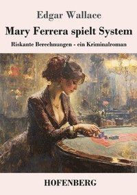 bokomslag Mary Ferrera spielt System: Riskante Berechnungen - ein Kriminalroman