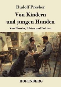 bokomslag Von Kindern und jungen Hunden