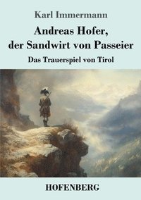 bokomslag Andreas Hofer, der Sandwirt von Passeier