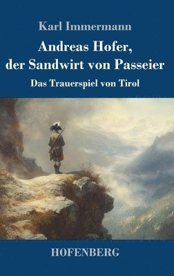 bokomslag Andreas Hofer, der Sandwirt von Passeier
