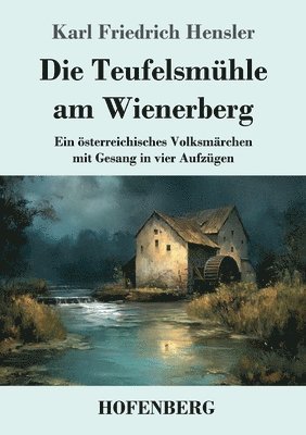 Karl Friedrich Hensler - Teufelsmühle am Wienerberg, Häftad