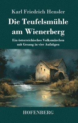 Karl Friedrich Hensler - Teufelsmühle am Wienerberg, Inbunden