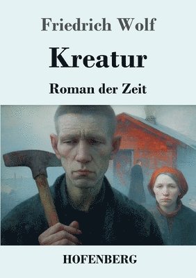 Friedrich Wolf - Kreatur, Häftad