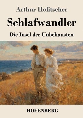 Schlafwandler: Die Insel der Unbehausten