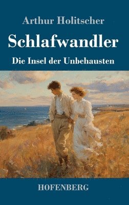 Schlafwandler: Die Insel der Unbehausten