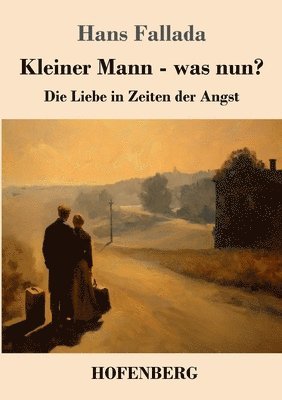 Kleiner Mann - was nun?: Die Liebe in Zeiten der Angst