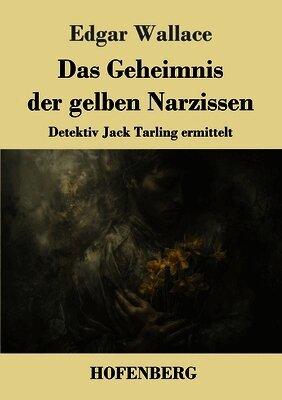 Das Geheimnis der gelben Narzissen: Detektiv Jack Tarling ermittelt