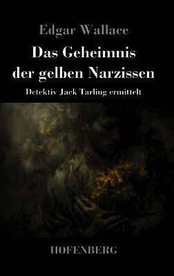Das Geheimnis der gelben Narzissen: Detektiv Jack Tarling ermittelt