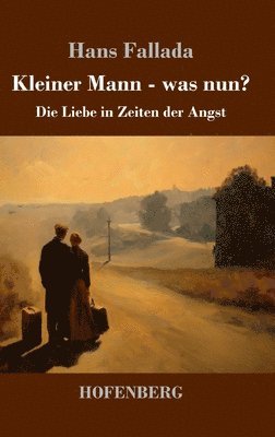 Kleiner Mann - was nun?: Die Liebe in Zeiten der Angst