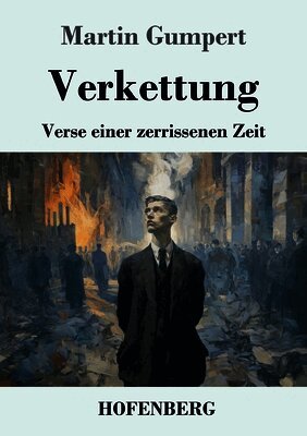 Verkettung: Verse einer zerrissenen Zeit