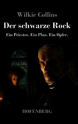 Der schwarze Rock: Ein Priester. Ein Plan. Ein Opfer.