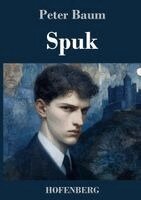Peter Baum - Spuk, Inbunden