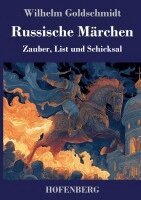 Wilhelm Goldschmidt - Russische Märchen, Inbunden