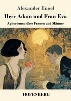 Alexander Engel - Herr Adam und Frau Eva, Häftad