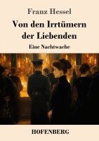 Franz Hessel - Von den Irrtümern der Liebenden, Häftad