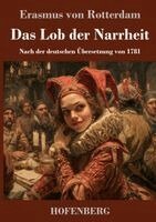 Erasmus Von Rotterdam - Lob der Narrheit, Inbunden