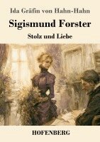 Ida Gräfin Von Hahn-Hahn - Sigismund Forster, Häftad
