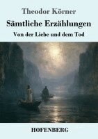 Theodor Körner - Sämtliche Erzählungen, Häftad
