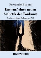 Ferruccio Busoni - Entwurf einer neuen Ästhetik der Tonkunst, Häftad