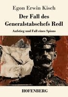 Egon Erwin Kisch - Fall des Generalstabschefs Redl, Häftad. Tillgänglighet: Lägg i varukorg