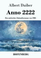 Albert Daiber - Anno 2222, Häftad
