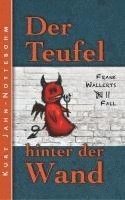 Kurt Jahn-Nottebohm - Der Teufel hinter der Wand, Häftad
